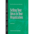 Selling Your Ideas to Your Organization