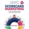 Scorecard Marketing: The four-step playbook for getting better leads and bigger profits
