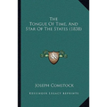 The Tongue Of Time, And Star Of The States (1838)