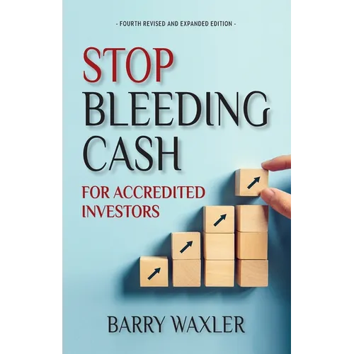 Stop Bleeding Cash: For Accredited Investors