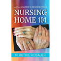 Nursing Home 101: A Daughter's Perspective