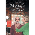 My Life with Dea: An Unexpected Love Story