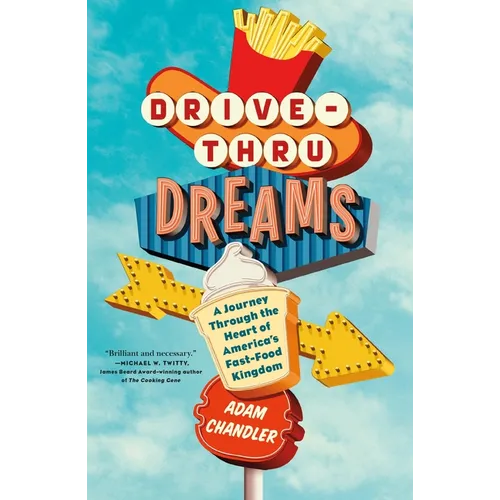 Drive-Thru Dreams: A Journey Through the Heart of America's Fast-Food Kingdom