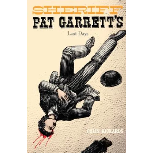 Sheriff Pat Garrett's Last Days