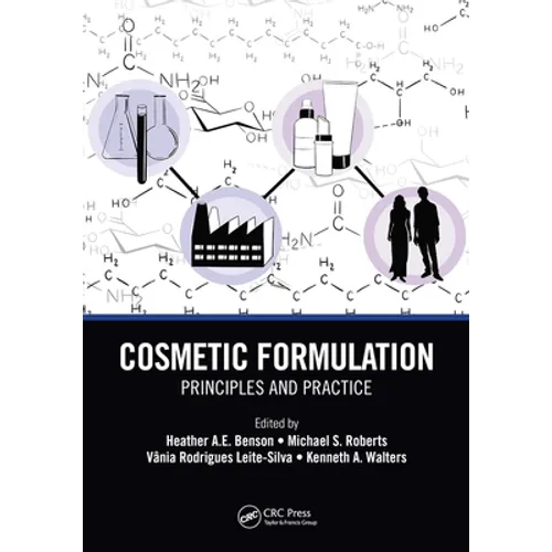 Cosmetic Formulation: Principles and Practice