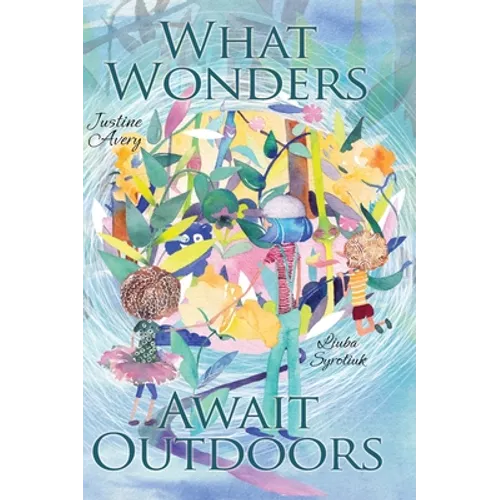 What Wonders Await Outdoors