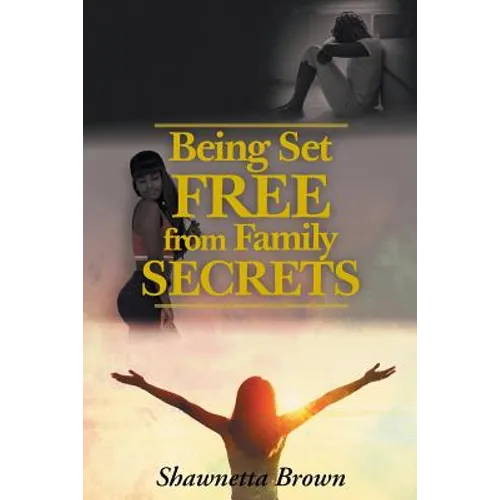 Being Set Free from Family Secrets