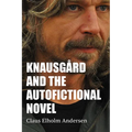Knausgård and the Autofictional Novel