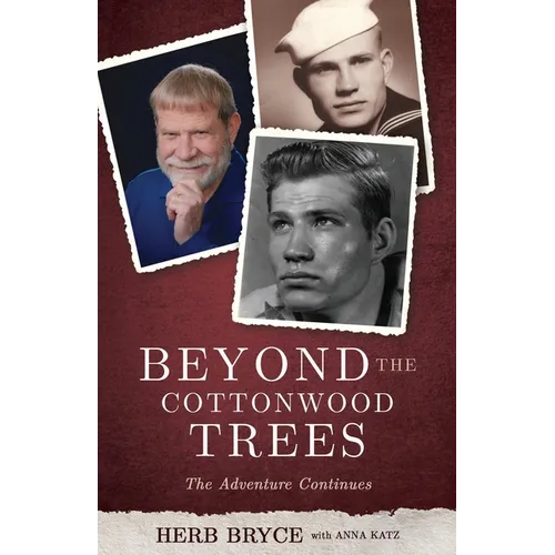 Beyond the Cottonwood Trees: The Adventure Continues