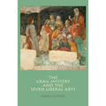 The Grail Mystery and the Seven Liberal Arts