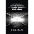 God's Miracles, Blessings & Healings and Rebuking the Demons, Witch & Satan