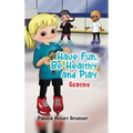 Have Fun, Be Healthy and Play: Skating