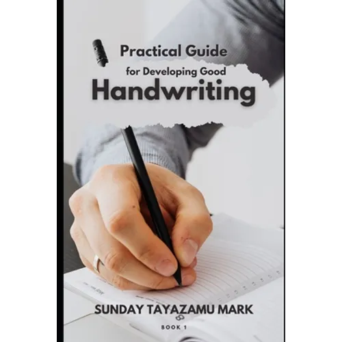 Practical Guide for Developing Good Handwriting