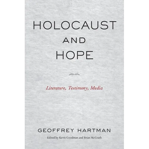 Holocaust and Hope: Literature, Testimony, Media