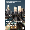 American Urban Politics in a Global Age