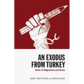 An Exodus from Turkey: Tales of Migration and Exile
