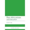 Pan-Africanism and Education: A Study of Race, Philanthropy and Education in the United States of America and East Africa