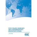 State Collapse, Insurgency, and Counterinsurgency: Lessons from Somalia