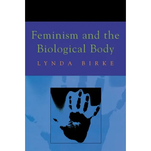 Feminism and the Biological Body