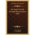 The Soul's Growth Through Reincarnation 1946
