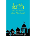 Hoke Smith and the Politics of the New South