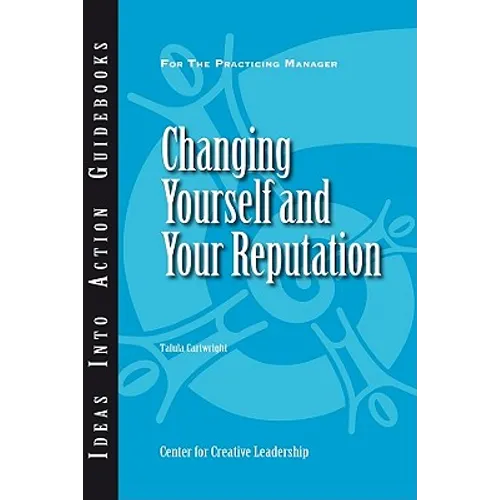 Changing Yourself and Your Reputation