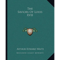 The Saviors Of Louis XVII