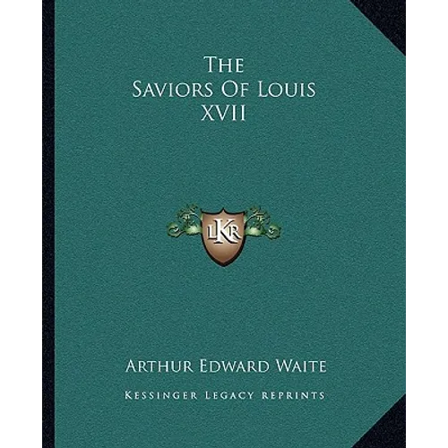 The Saviors Of Louis XVII
