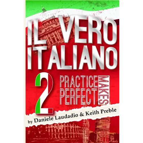 Il vero italiano 2: Practice Makes Perfect