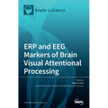 ERP and EEG Markers of Brain Visual Attentional Processing