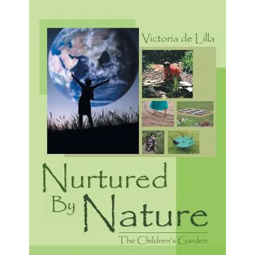 Nurtured by Nature: The Children's Garden