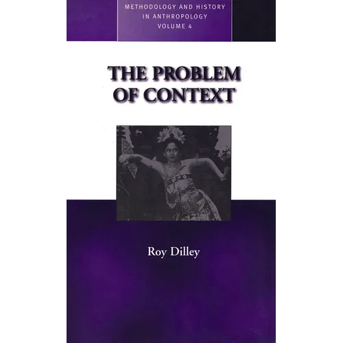 The Problem of Context: Perspectives from Social Anthropology and Elsewhere