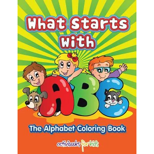What Starts with ABC: The Alphabet Coloring book
