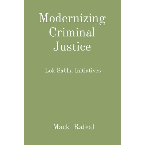 Modernizing Criminal Justice: Lok Sabha Initiatives