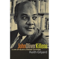 John Oliver Killens: A Life of Black Literary Activism