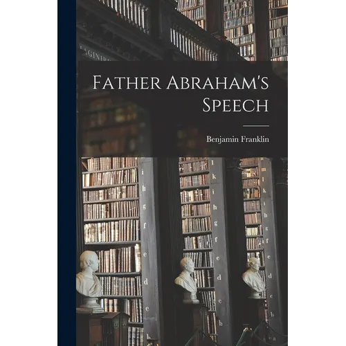 Father Abraham's Speech