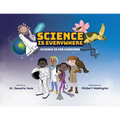 Science is Everywhere: Science is for Everyone