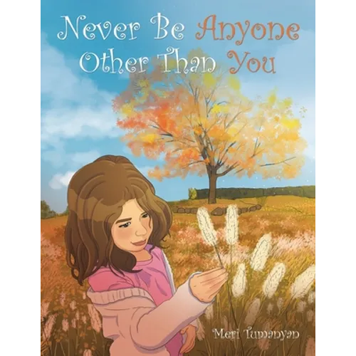 Never Be Anyone Other Than You