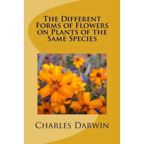 The Different Forms of Flowers on Plants of the Same Species