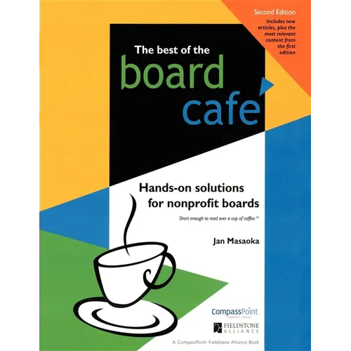 The Best of the Board Café: Hands-On Solutions for Nonprofit Boards