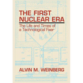 The First Nuclear Era: The Life and Times of Nuclear Fixer