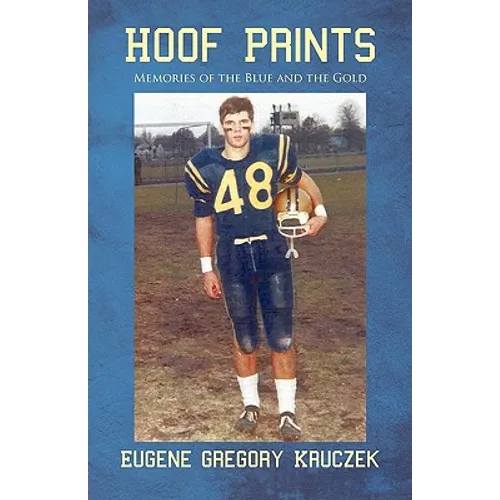 Hoof Prints: Memories of the Blue and the Gold