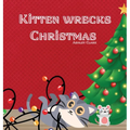 Kitten Wrecks Christmas