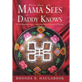 More Than Mama Sees or Daddy Knows: An Autobiography and Creative Expression in Lessons of Wisdom