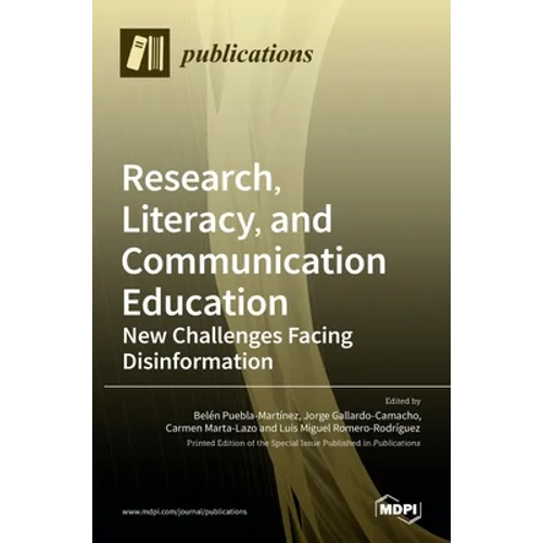 Research, Literacy, and Communication Education: New Challenges Facing Disinformation