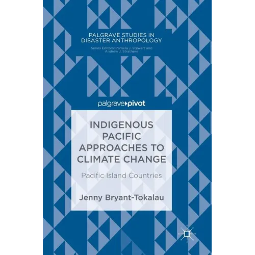Indigenous Pacific Approaches to Climate Change: Pacific Island Countries