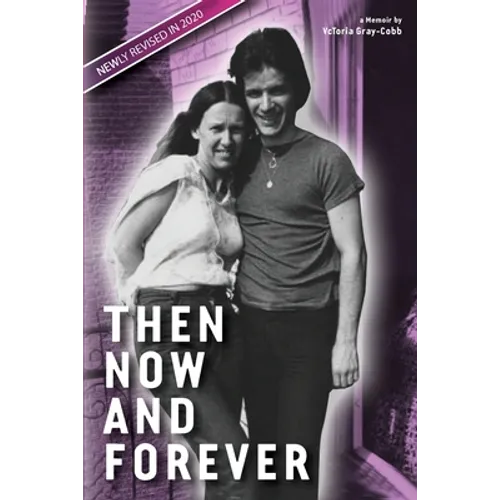 Then Now and Forever by VcToria Gray-Cobb