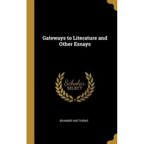 Gateways to Literature and Other Essays