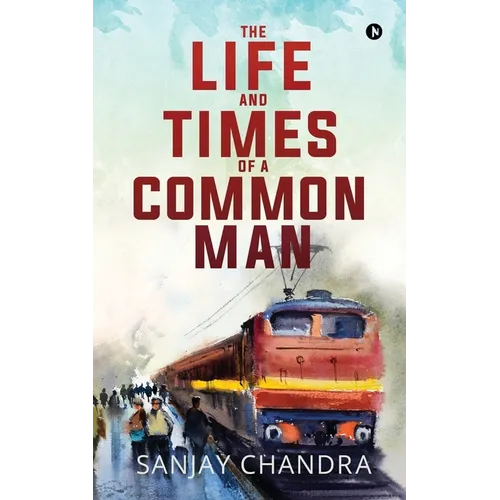 The Life and Times of a Common Man