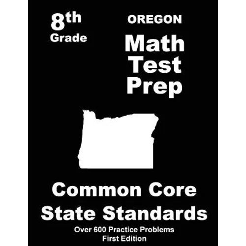 Oregon 8th Grade Math Test Prep: Common Core Learning Standards